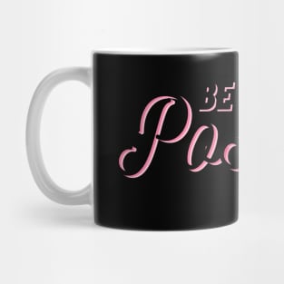 Be Positive Mug